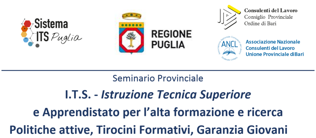I.T.S. – Istruzione Tecnica Superiore  e Apprendistato per l’alta formazione e ricerca Politiche attive, Tirocini Formativi, Garanzia Giovani